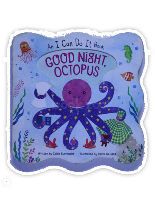 Good Night Octopus: An I Can Do It Book