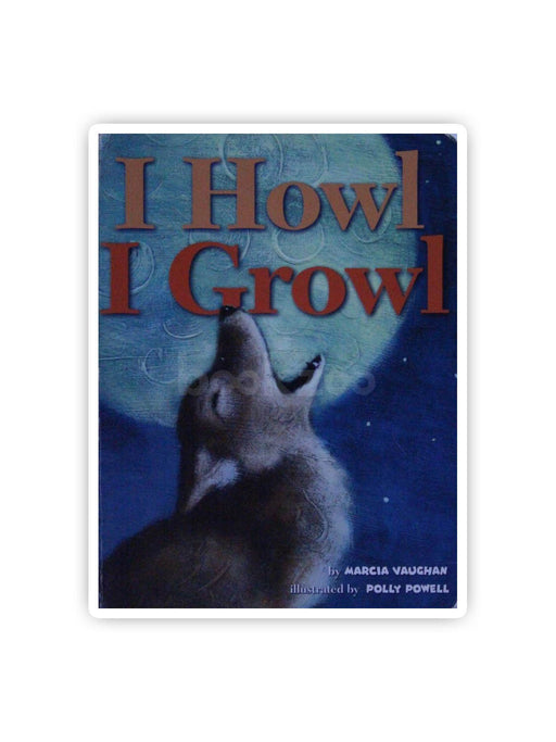 I Howl, I Growl