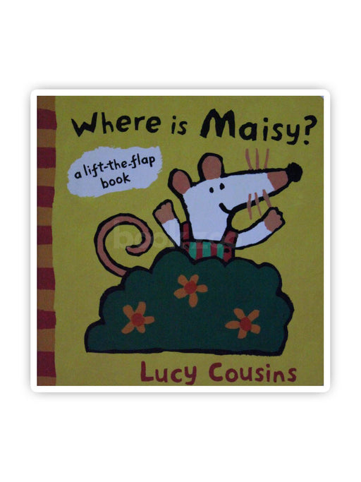 Where is Maisy?