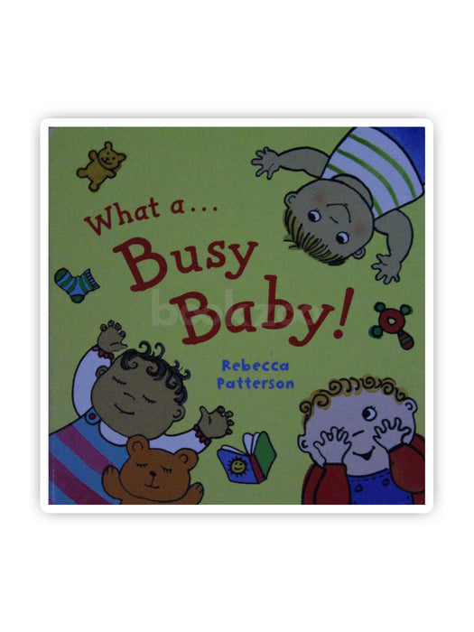What a Busy Baby?Board book