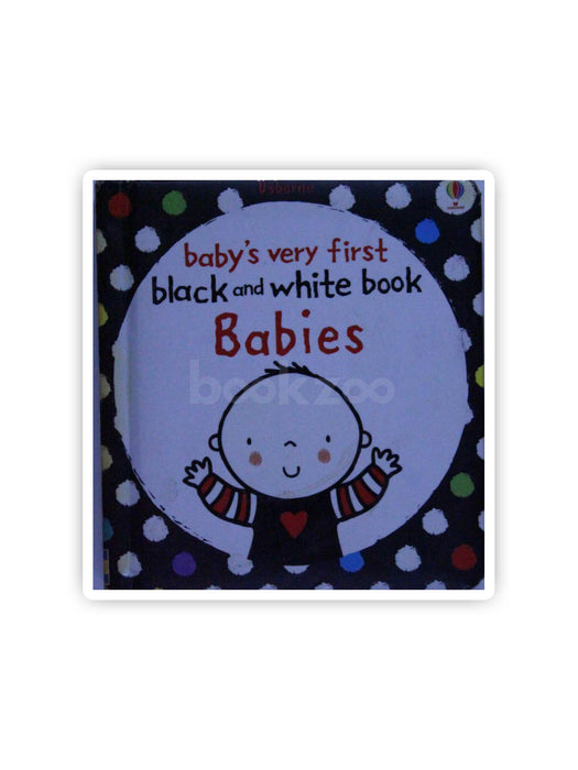 Baby's Very First Black and White Book Babies
