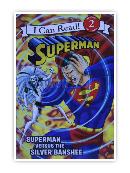 I can Read: Superman Classic: Superman versus the Silver Banshee
