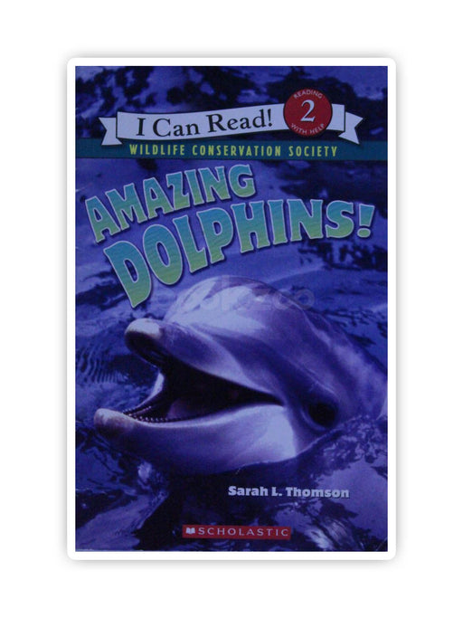 I can Read: Amazing Dolphins! Level 2