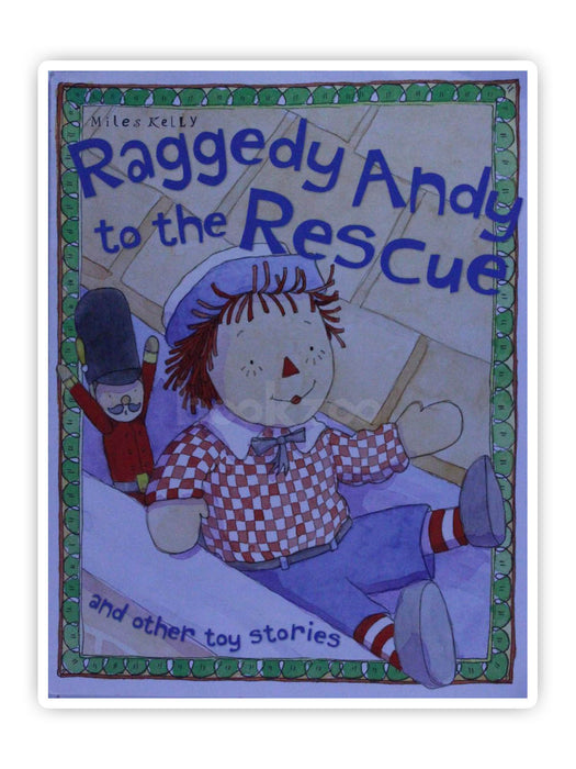Raggedy Andy to the Rescue, and Other Toy Stories