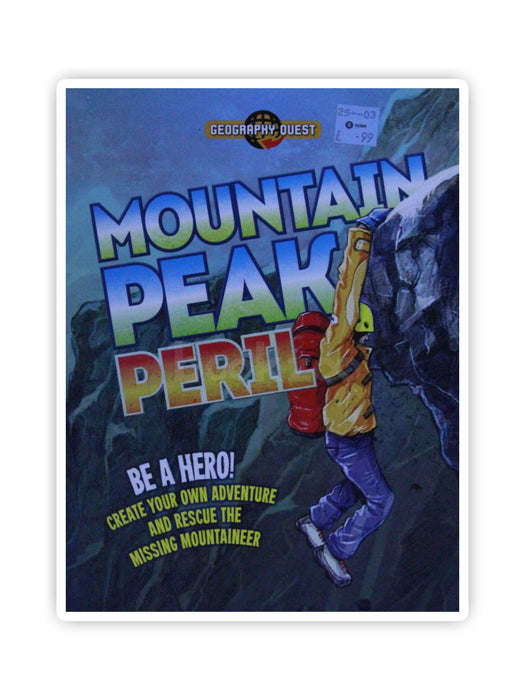 Mountain Peak Peril: Be a Hero! Create Your Own Adventure to Rescue the Missing Mountaineer
