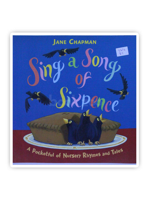 Sing a Song of Sixpence and Other Nursery Rhymes