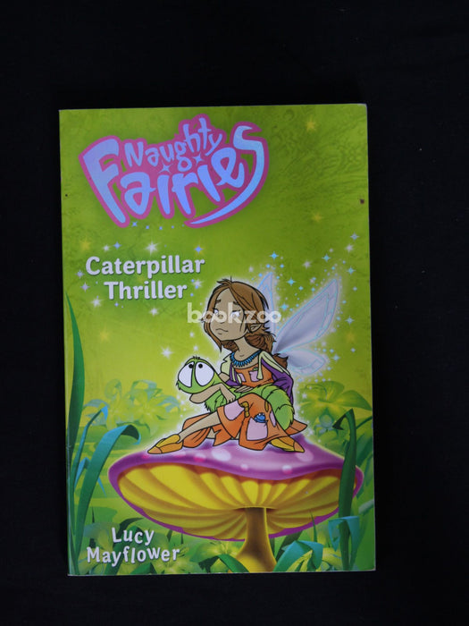 Naughty Fairies, Caterpillar Thriller