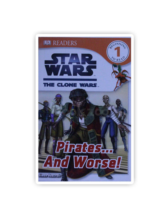 Star Wars, the Clone Wars: Pirates-- and worse!