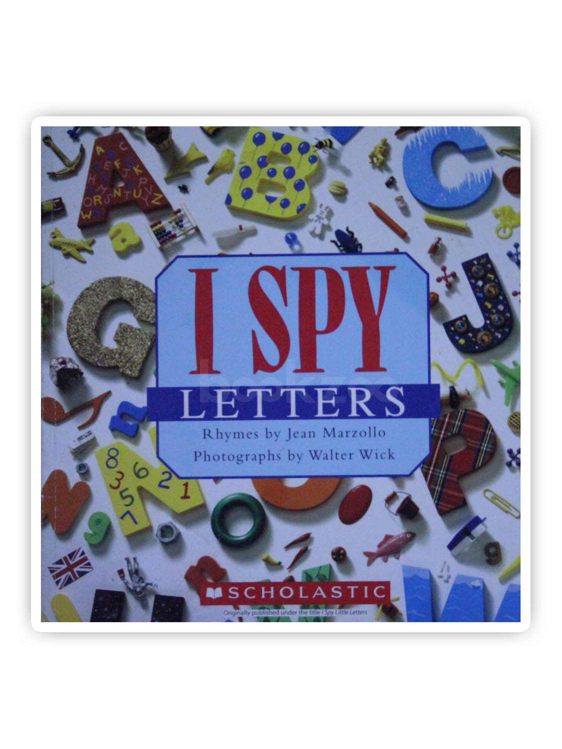 Buy I Spy Letters by Jean Marzollo, Walter Wick at Online bookstore ...