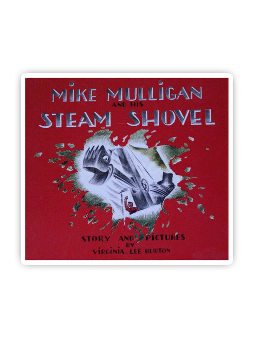 Mike Mulligan and His Steam Shovel