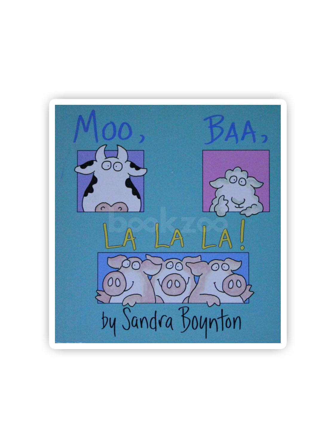 Moo, Baa, La La La!, Book by Sandra Boynton, Official Publisher Page
