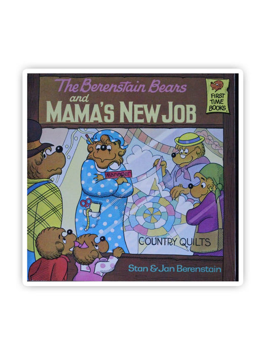 The Berenstain Bears and Mama’s New Job