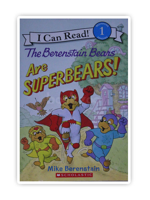 I can Read: The Berenstain Bears Are SuperBears! Level 1