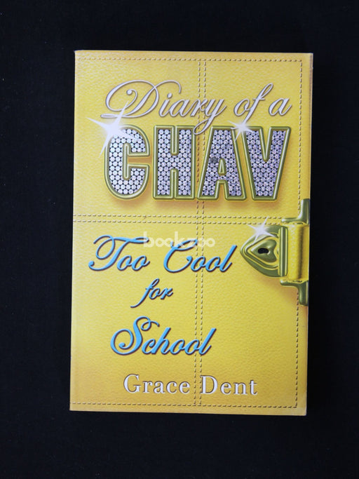 Diary of a Chav:Too Cool for School
Front Cover
Grace Dent
