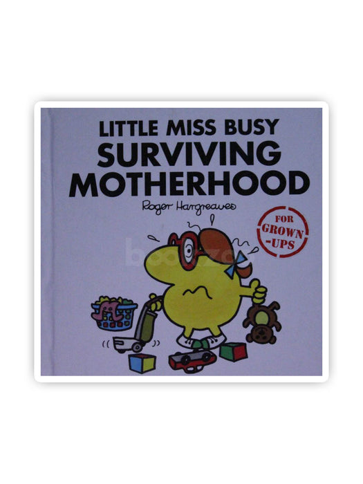 Little Miss Busy Surviving Motherhood