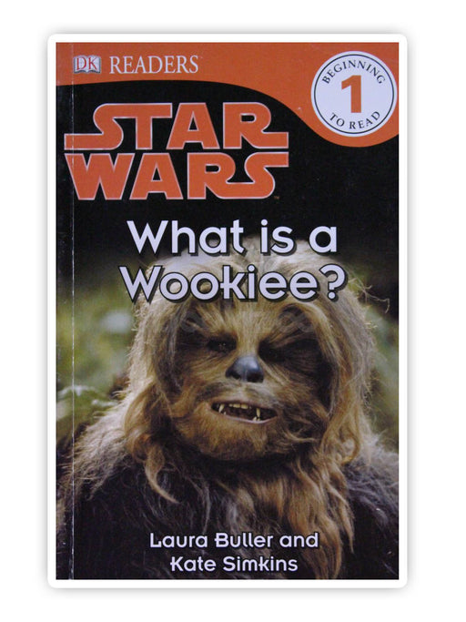 DK Readers: Star Wars: What is a wookiee? Level 1
