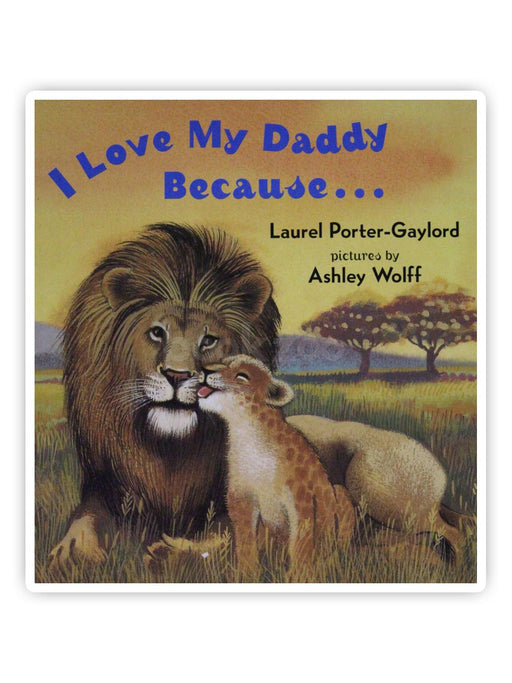 I love my Dady because…