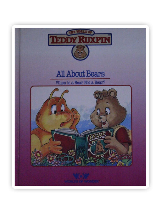 All About Bears: The World of Teddy Ruxpin