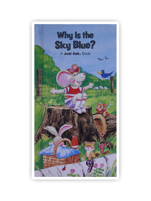Why is the Sky Blue?: A Just Ask Book