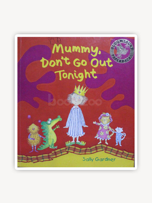 Mummy Don't Go Out Tonight