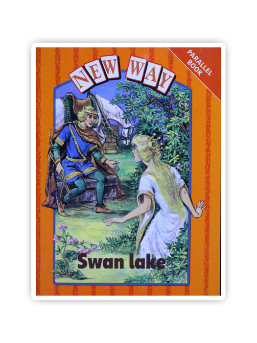 New Way Orange Level Parallel Book - Swan Lake: Parallel Books - Swan Lake Blue Level