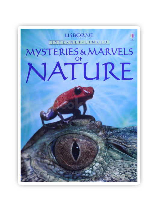 Usborne Internet-Linked Mysteries and Marvels of Nature (Usborne Internet Linked)