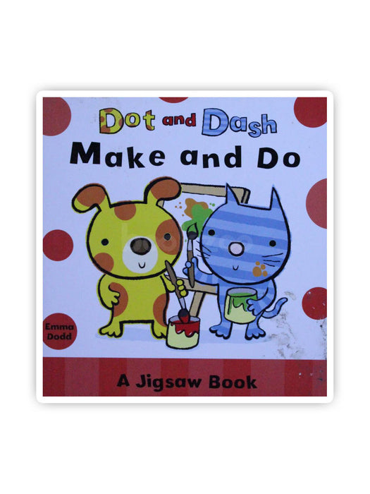 Buy Dot And Dash Make And Do By Emma Dodd At Online Bookstore Bookzoo Buy Dot And Dash Make And Do By Emma Dodd At Online Bookstore Bookzoo