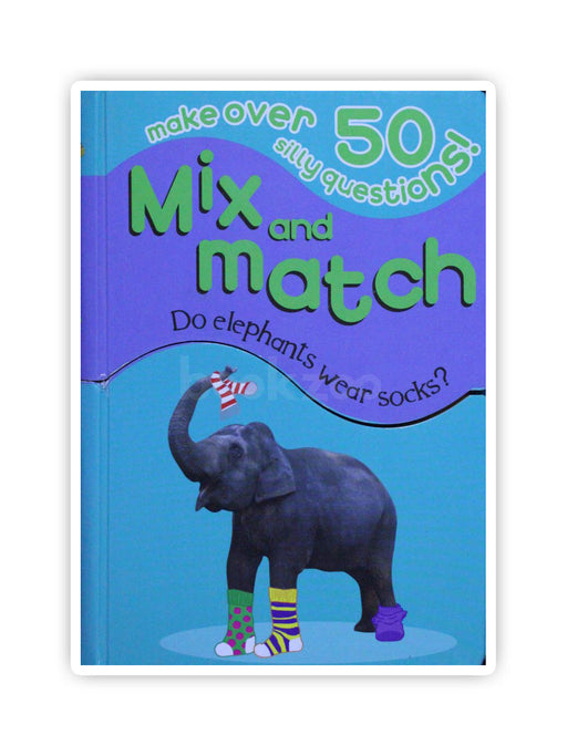 Do Elephants Wear Socks? Make Over 50 Silly Questions!