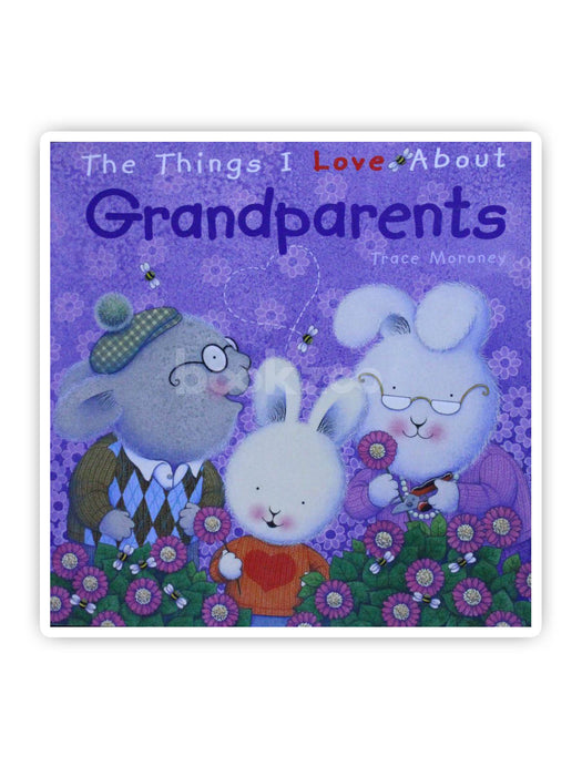 The Things I Love about Grandparents