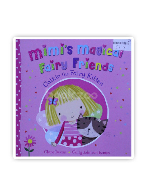Mimi's Magical Fairy Friends: Catkin the Fairy Kitten