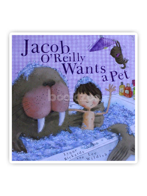 Jacob O'Reilly Wants a Pet. Lynne Rickards