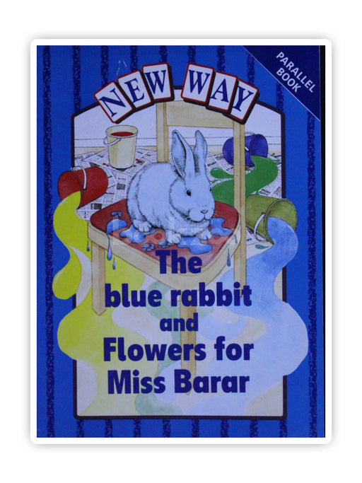 Blue Rabbit and Flowers for Miss Barar(New Way Readers)
