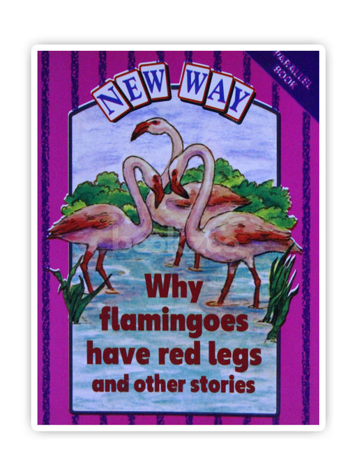 Why Flamingoes Have Red Legs and Other Stories(New Way Readers)