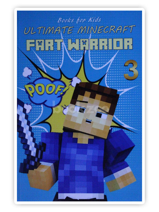 Books for Kids: Ultimate Minecraft Fart Warrior 3: (A Hilarious Book for Kids Age 6-10) (Unofficial Minecraft book) (fart books)