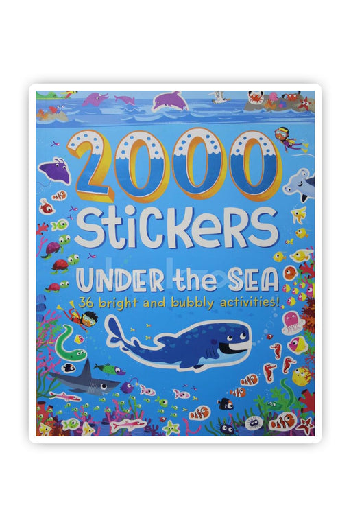 Under the Sea 2000 Stickers: 36 Bright and Bubbly Activities!