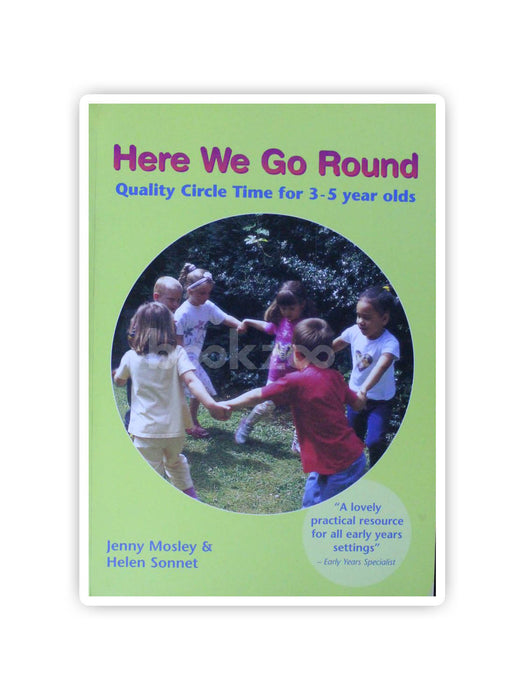Here We Go Round: Quality Circle Time For 3 5 Year Olds