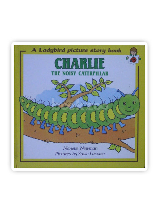 Charlie the Noisy Caterpillar