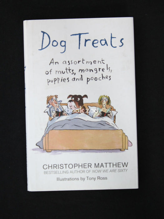 Dog Treats : An Assortment of Mutts, Mongrels, Puppies and Pooches