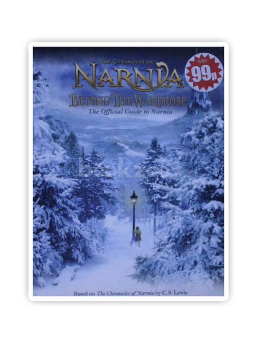 Beyond the Wardrobe : The Official Guide to Narnia (Narnia)