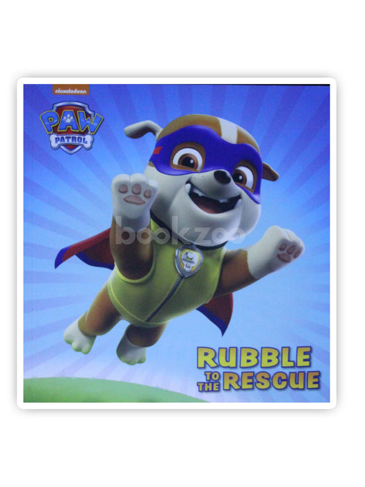 Rubble to the rescue(Paw Patrol)