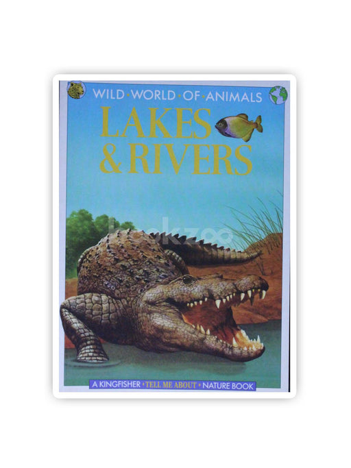 Lakes and rivers(Wild world of animals)