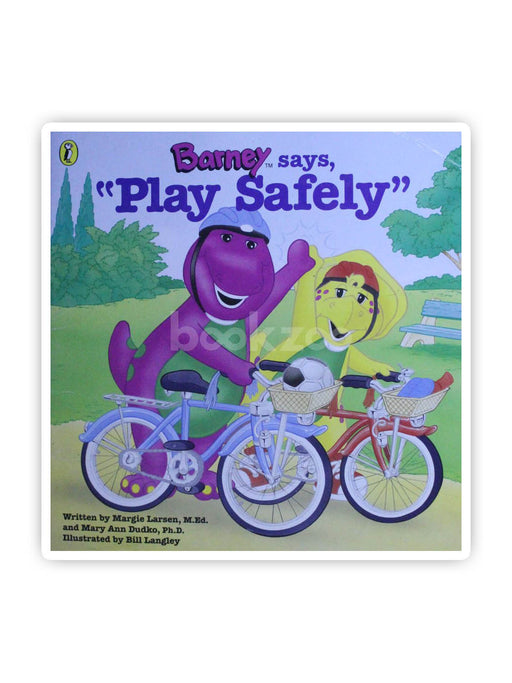 Barney Says, "Play Safely"