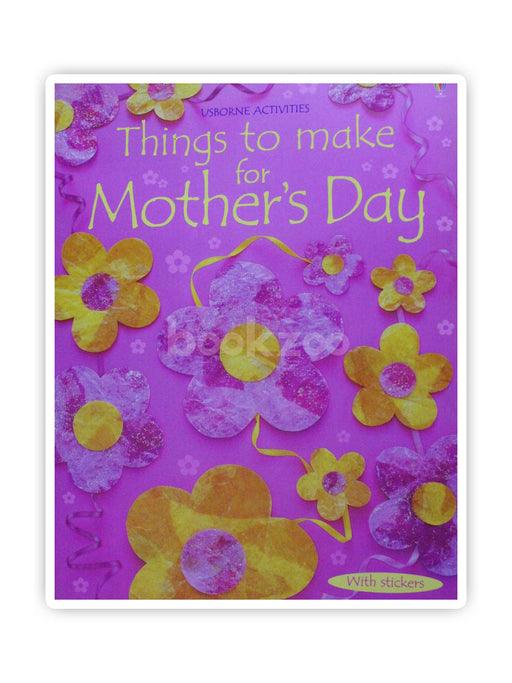 Things To Make For Mother's Day (Usborne Activities)