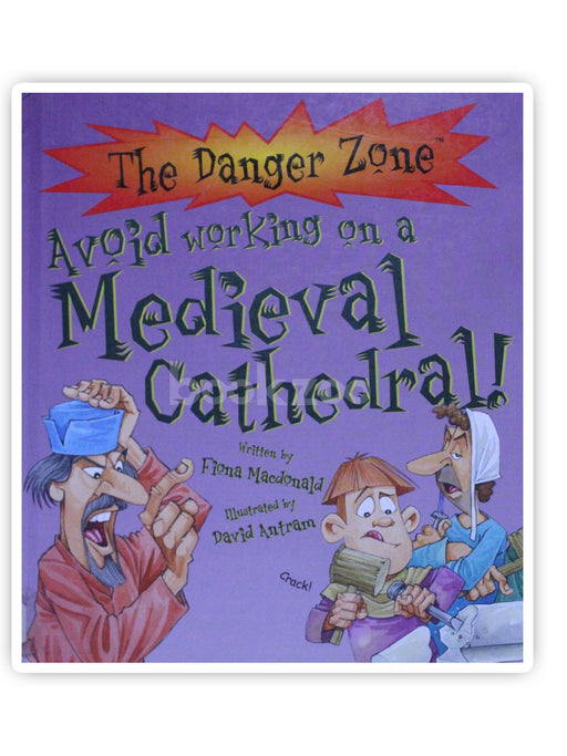 Avoid Working on a Medieval Cathedral!