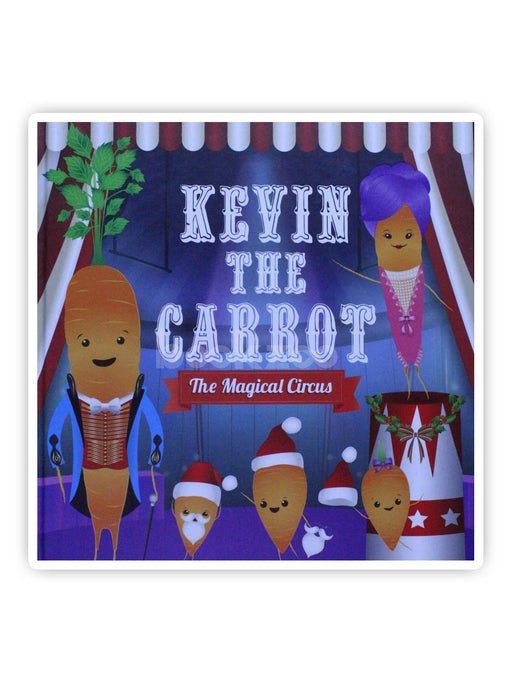 Kevin The Carrot: The Magical Circus