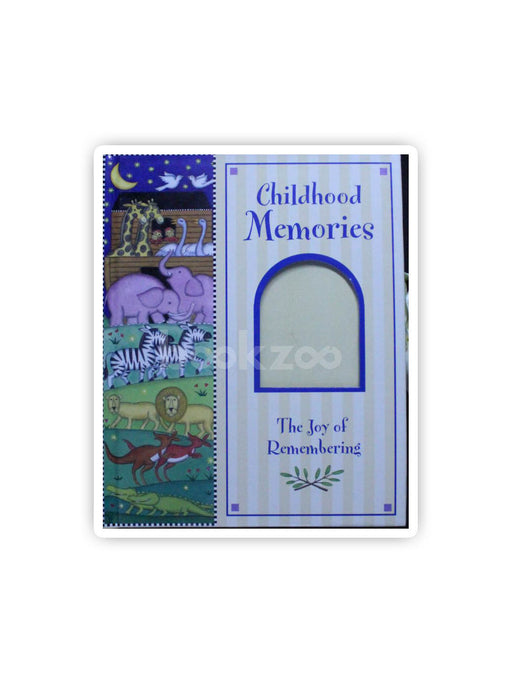 Childhood Memories: The Joy of Remembering