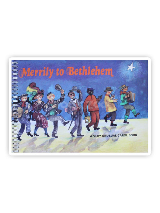 Merrily to Bethlehem, Very Unusual Carol Book