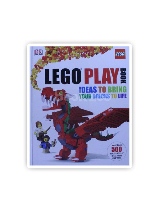 Lego Play Book: Ideas To Bring Your Bricks To Life 