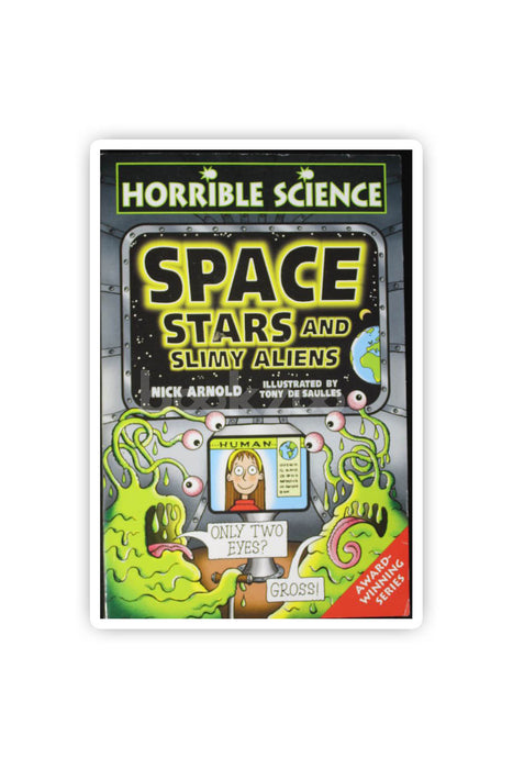 Horrible Science Space Stars and Slimy Aliens