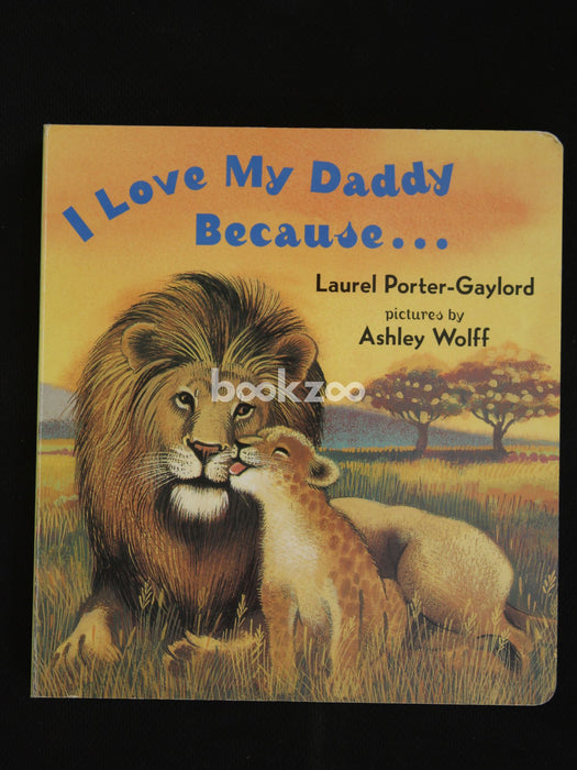 I Love My Daddy Because…